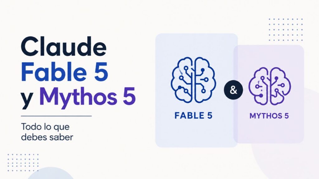 Claude Fable 5 y Mythos 5: todo lo que debes saber